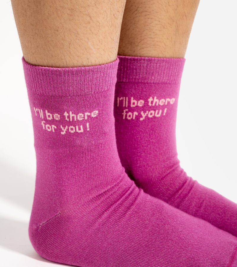 Socks I'll be there for you